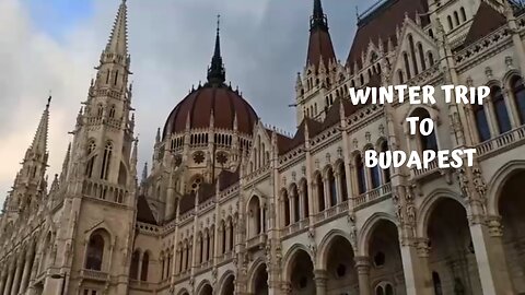 Magical Holiday in Budapest in Winter. Review
