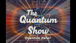 Quantum Panel, the Update show