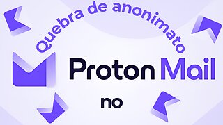 Polícia Espanhola Revela Quebra de Anonimato no ProtonMail
