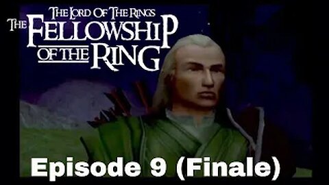 The Lord Of The Rings Fellowship of the Ring Episode 9 The End of the Fellowship