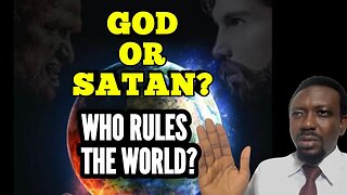 Who Rules the World: God or Satan? | Brother Hosanna David