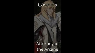 Tyrion Cuthbert: Attorney of the Arcane - Case 5: Attorney of the Arcane - Part 2