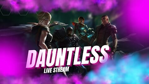 🔴LIVE! Dauntless Gauntlet Progression Leaderboards!