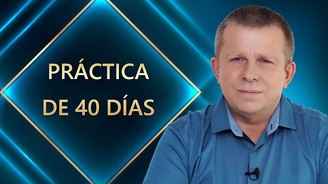 Práctica de 40 días | NUEVA TRANSMISIÓN