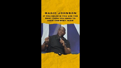 @magicjohnson If you believe you are the best then you need to have the best team