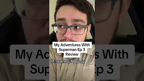 My Adventures With #superman Episode 3 Review