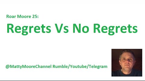 RM 25: Regrets Vs No Regrets
