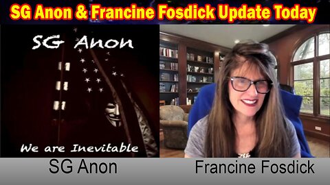 SG Anon & Francine Fosdick Update Today 10.26.23: "SG Anon Update, October 26, 2023"
