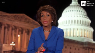 Maxine Waters: When Trump Is on TV We Need a Parental Advisory