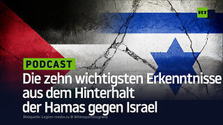 Die zehn wichtigsten Erkenntnisse aus dem Hinterhalt der Hamas gegen Israel