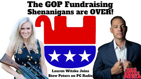 The GOP Fundraising Shenanigans are OVER! Lauren Witzke joins Stew Peters on PC Radio