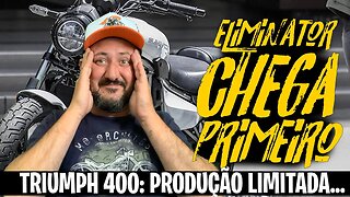 ELIMINATOR 450 Chega Primeiro e Triumph 400 Desaponta com Produção Limitada