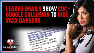 Leaked Emails Show CDC-Google Collusion to Hide Vaxx Dangers