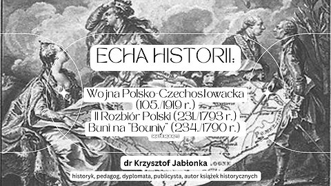 Echa Historii: trzy rocznice: Wojna Polsko-Czechosłowacka (105./1919 r.), II Rozbiór Polski...