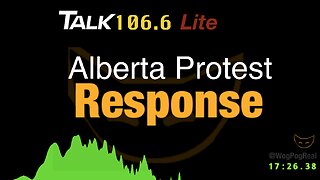 Alberta Protest Response 106.6