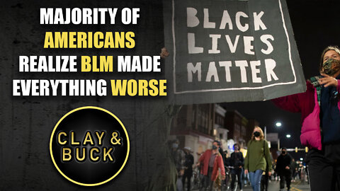 Majority of Americans Realize BLM Made Everything Worse