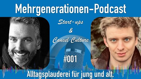 Start-ups & Cancel Culture | Mehrgenerationen Podcast mit Chris & Dirk