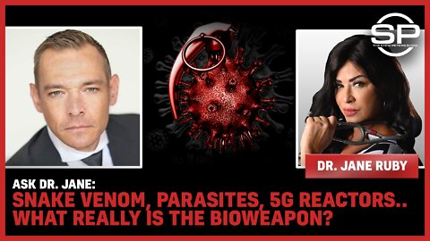 Ask Dr. Jane: Snake Venom, Parasites, 5G Reactors… What REALLY Is The Bioweapon?