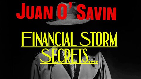 Juan O' Savin Reveals Financial Storm Secrets on 12-4-2023!