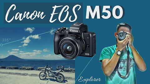 Canon EOS M50 : The New Travel Vlog Buddy