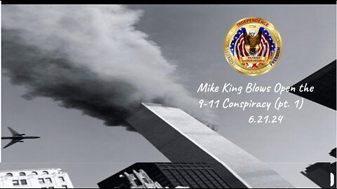 Patriot Underground w/Mike King Blows Open the 9-11 Conspiracy pt. 1