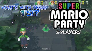WHAT'S WITH THESE 1's!? - Super Mario Party part 1