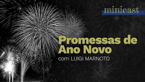 Promessas de Ano Novo | Minicast 5º Elemento