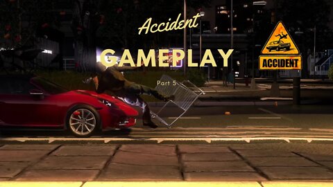 Accident gameplay 5