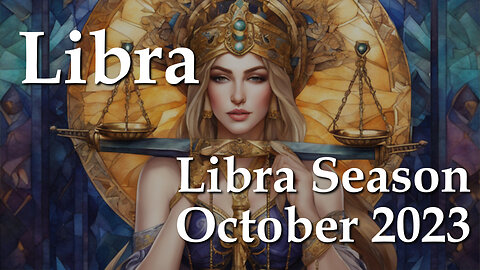 Libra - Libra Season October 2023 What Guides You
