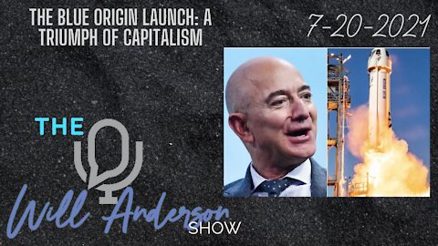 The Blue Origin Launch: A Triumph Of Capitalism
