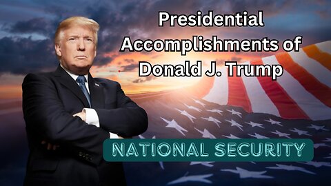 Presidential Achievements - National Security