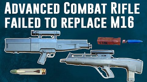 Why the Weird Advanced Combat Rifle Failed to replace M16