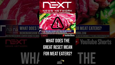 What Does The Great Reset Mean For Meat Eaters? #shorts