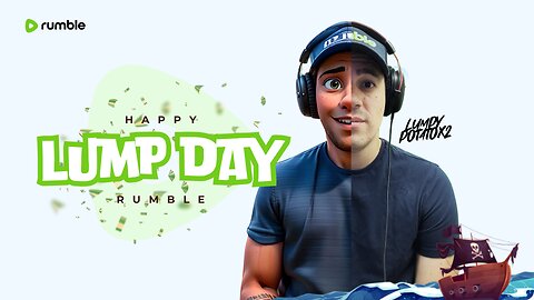 Happy Lump Day - #RumbleTakeover