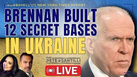 BRENNAN’S CIA BUILT 12 SECRET SPY BASES IN UKRAINE [PETE SANTILLI SHOW EP#3959 02.27.24 9AM]