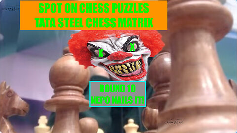 SPOT ON CHESS PUZZLES Nepo Nails It in Round 10 of Tata Steel!