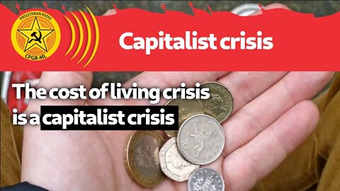 The cost of living crisis is a capitalist crisis