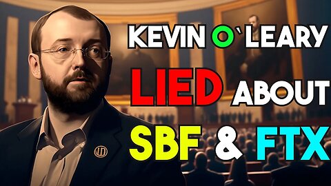 Charles Hoskinson says Kevin O`leary Lied to Congress about Sam Bankman-Fried`s FTX Collapse
