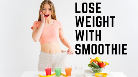 Lose Weight Faster With Smoothie