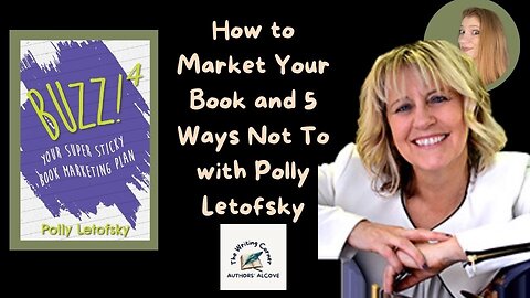 How to Market Your Book and 5 Ways Not To with Polly Letofsky