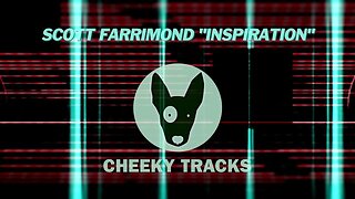 Scott Farrimond - Inspiration (Cheeky Tracks) OUT NOW