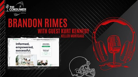 The Consumer Quarterback Show - Kurt Kennedy Keller Mortgage