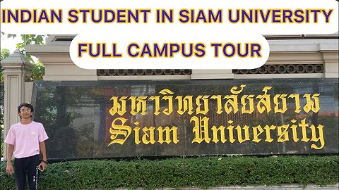 Indian Student in Siam University | MBA in Bangkok | Campus Tour | Study in Thailand | Hindi | #Siam