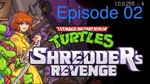 Teenage Mutant Ninja Turtles - Sherdders Revenge (Episode 2 - BIG APPLE, 3PM)