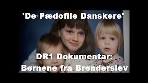 DR1 Dokumentar: Børnene fra Brønderslev [03.12.2018]