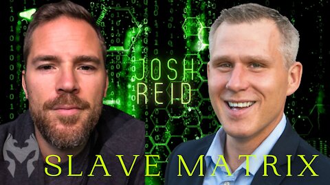 SLAVE MATRIX: Feat. Josh Reid (Truth Warrior)