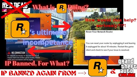 Ultimate Rockstar Games FAIL! The Incompetence is Pathetic - No Help + Second False IP BAN So Far