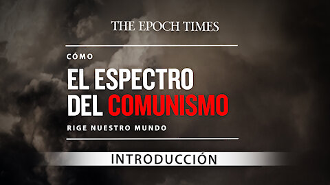 Serie especial Ep.1: Introducción | Cómo el espectro del comunismo rige nuestro mundo | NTD