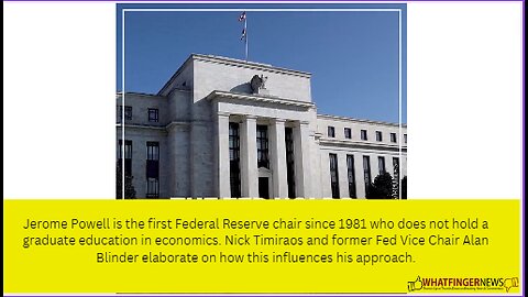 Jerome Powell is the first Federal Reserve chair since 1981 who does not hold a graduate education