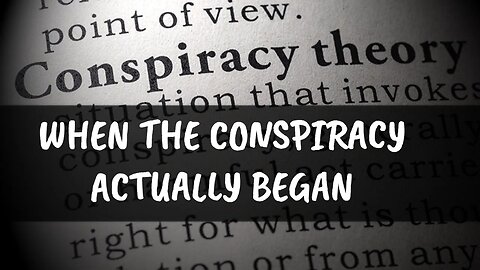 WHEN THE CONSPIRACY ACTUALLY BEGAN | The Conspiracy: A Timeline
